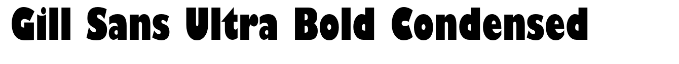 Gill Sans Ultra Bold Condensed